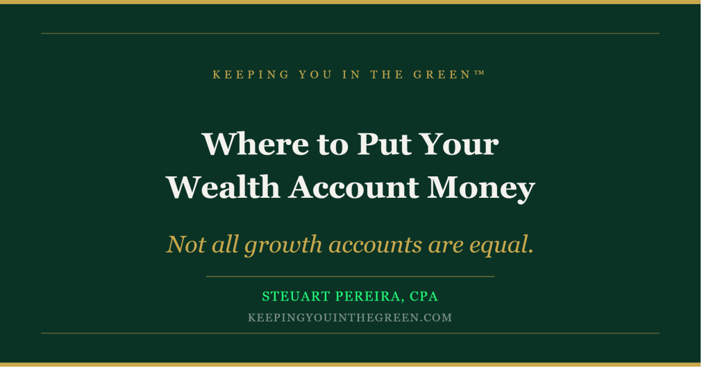 Where to Put Your Wealth Account Money